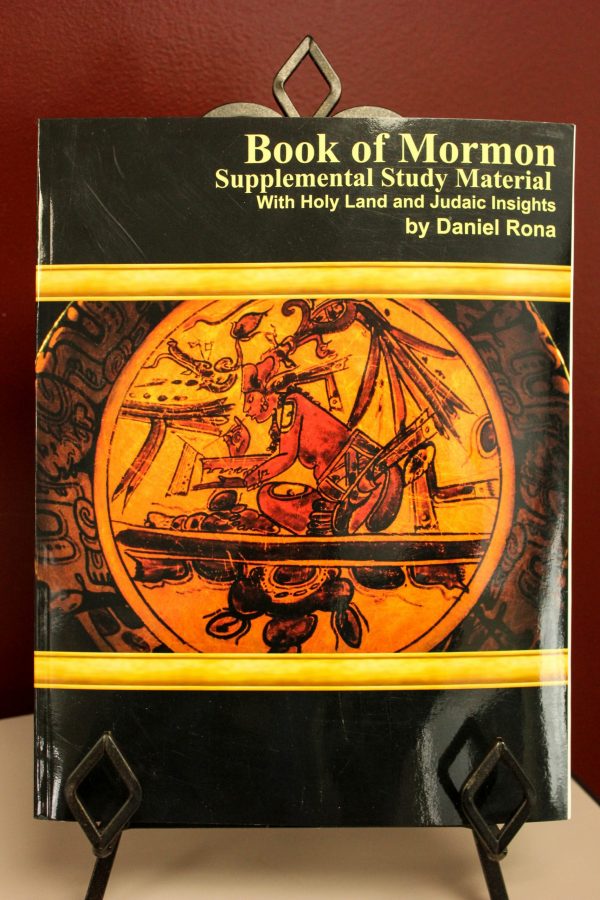 Book of Mormon Supplemental Study Material With Holy Land and Judaic Insights By Daniel Rona